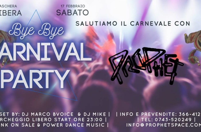 Bye Bye Carnival Party – 17 Febbraio 2018